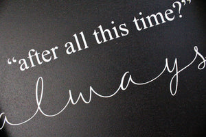 After All This Time Always Wood Sign