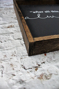 After All This Time Always Wood Sign