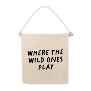 where the wild ones play canvas sign